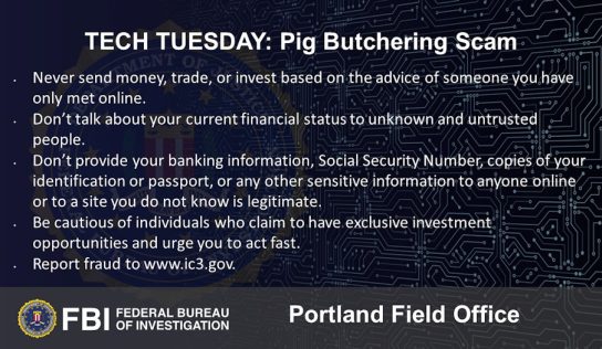 Oregon FBI’s Tech Tuesday: Digital defense against ‘Pig Butchering’ cryptocurrency scam