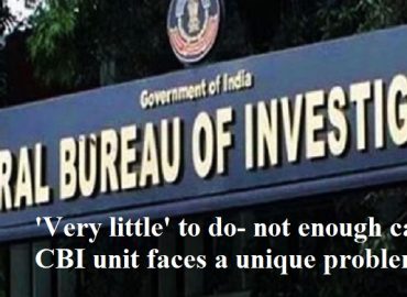 ‘Very little’ to do- not enough cases! CBI unit faces a unique problem